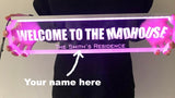 Welcome To The Mad House Sign